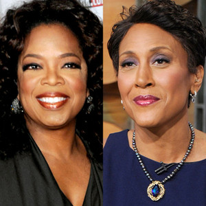 Oprah Winfrey, Robin Roberts Oprah Winfrey, Robin Roberts